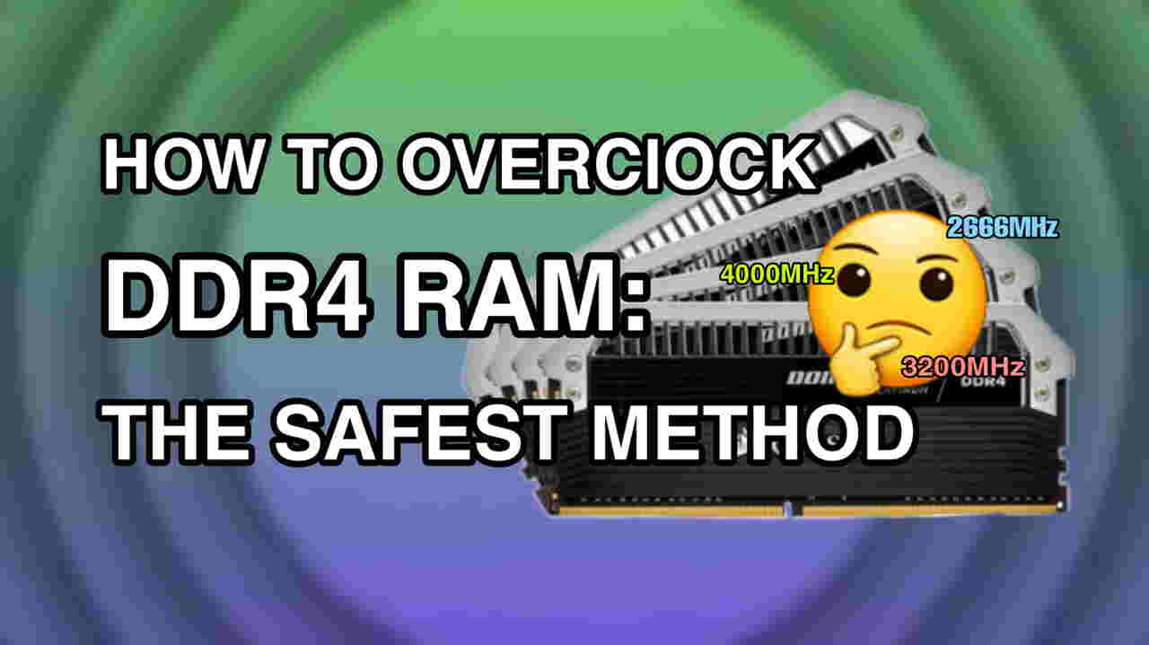 How To Overclock DDR4 RAM (2019) : Overclock Under 5 Minutes