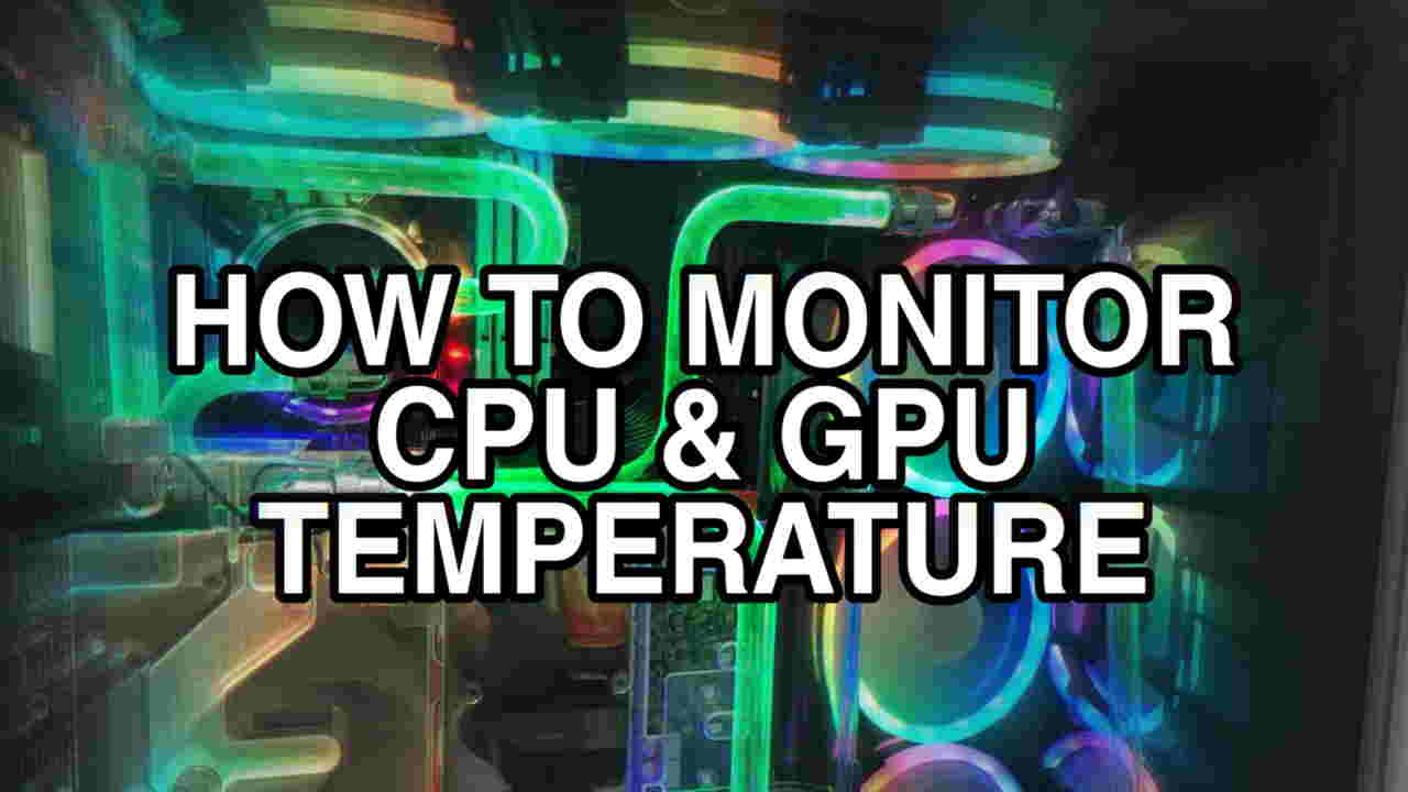 software to monitor cpu and gpu temps