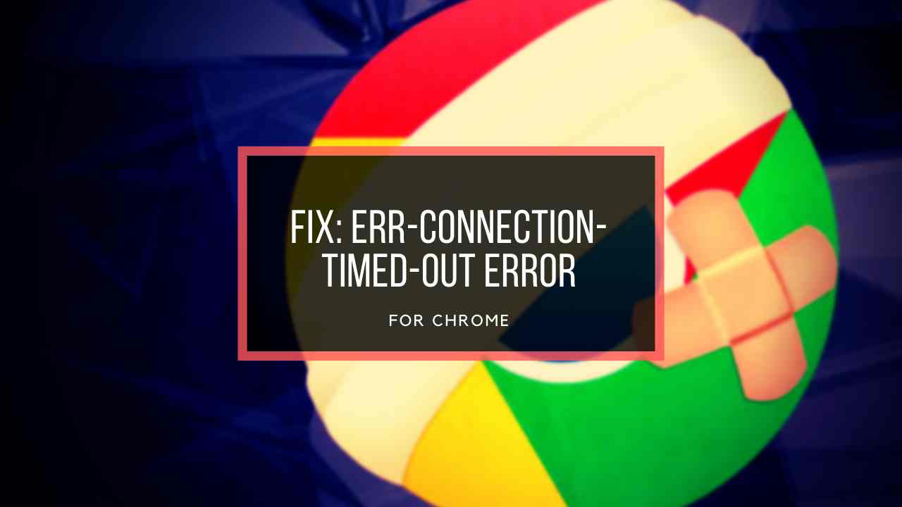 FIX ERR CONNECTION TIMED OUT