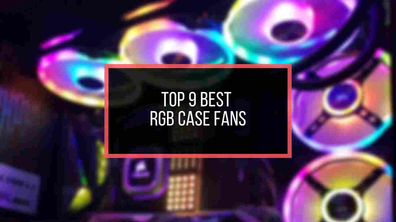 best-rgb-case-fans