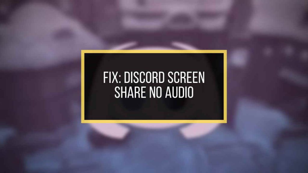 how to hear screen sharing discord