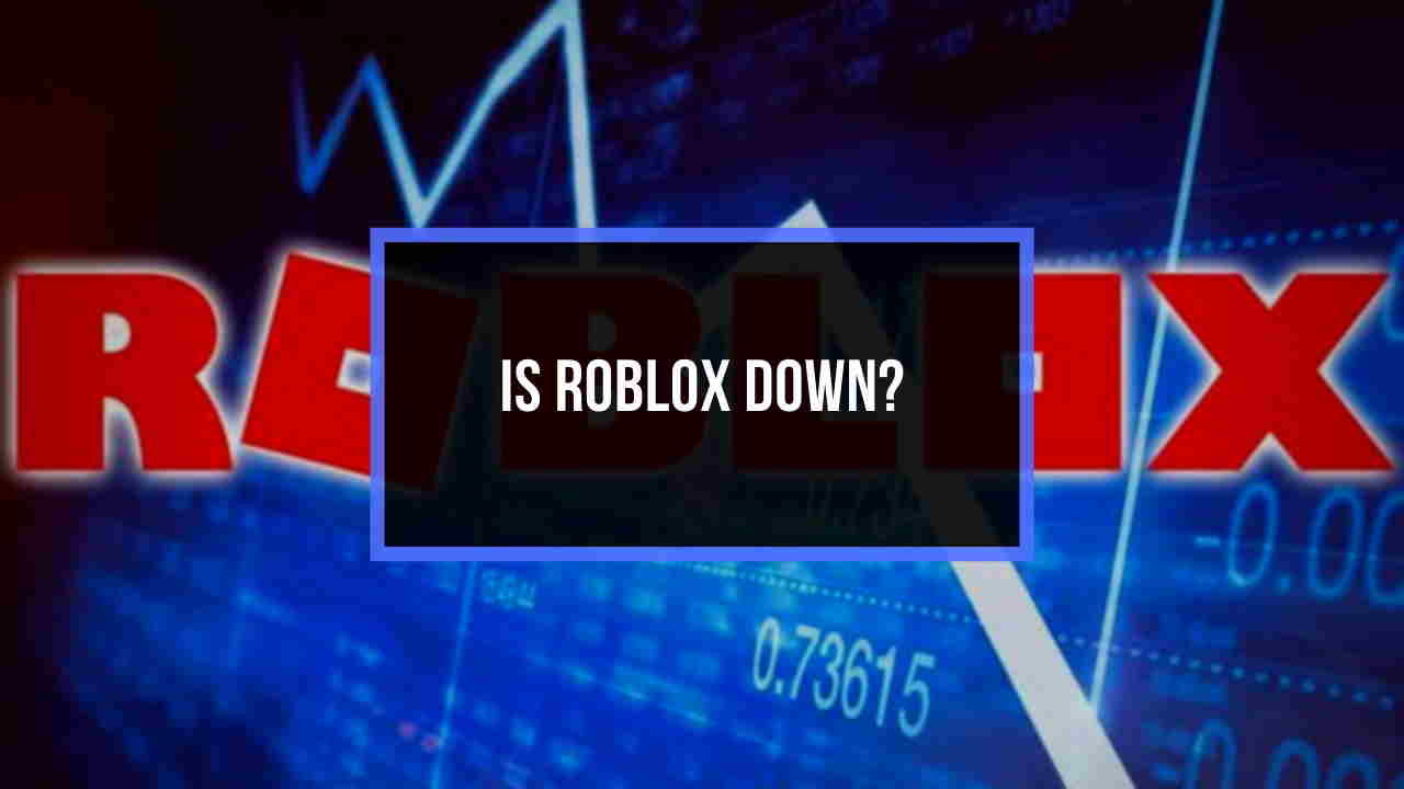 Is Roblox Down 26 July 2020 Check And Fix Downtimes