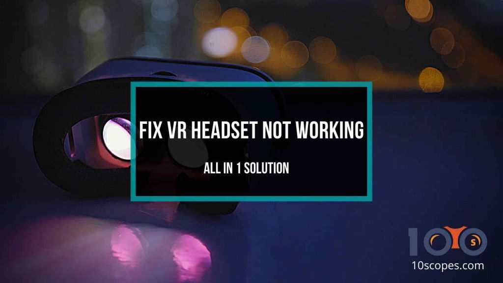 fix-vr-headset-not-working