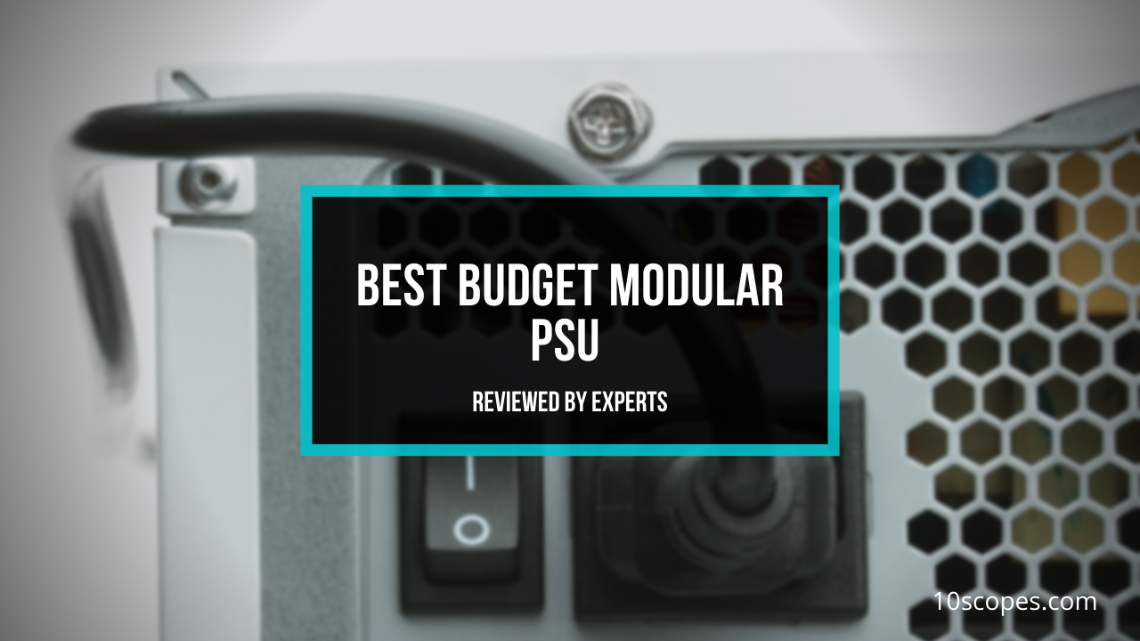 4 Best Budget Modular PSU Reviewed By Experts (2025)