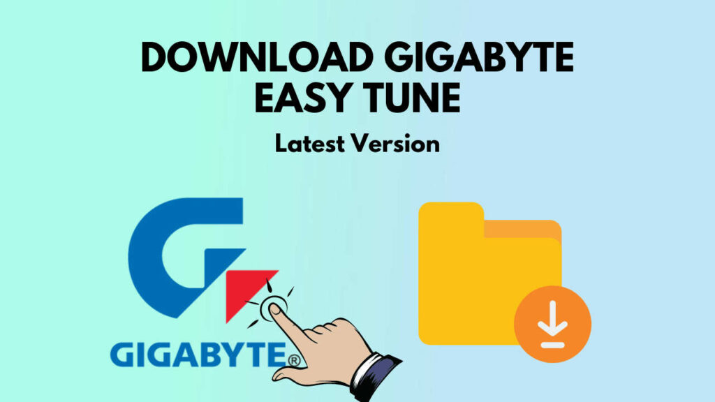 Download Gigabyte Easy tune [Latest version 21.0114]