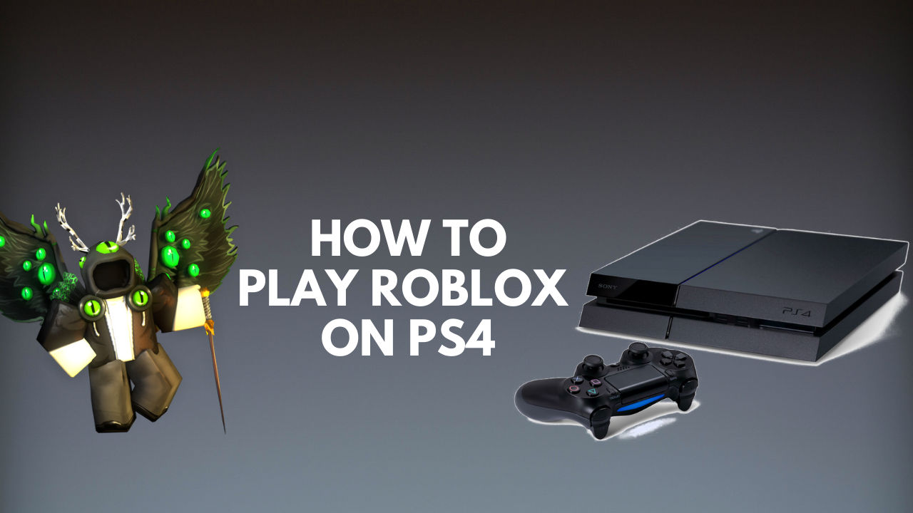 Is Roblox on PS4? [How to Roblox PS4 2022]