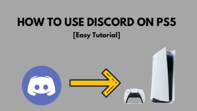 Discord on PS5: How to Install & Use [Latest Tutorial 2022]