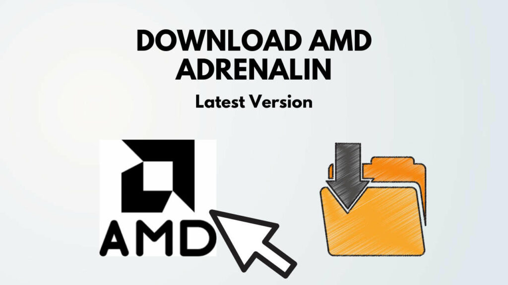 [Latest Version 2022] Download AMD Adrenalin in 1 Click