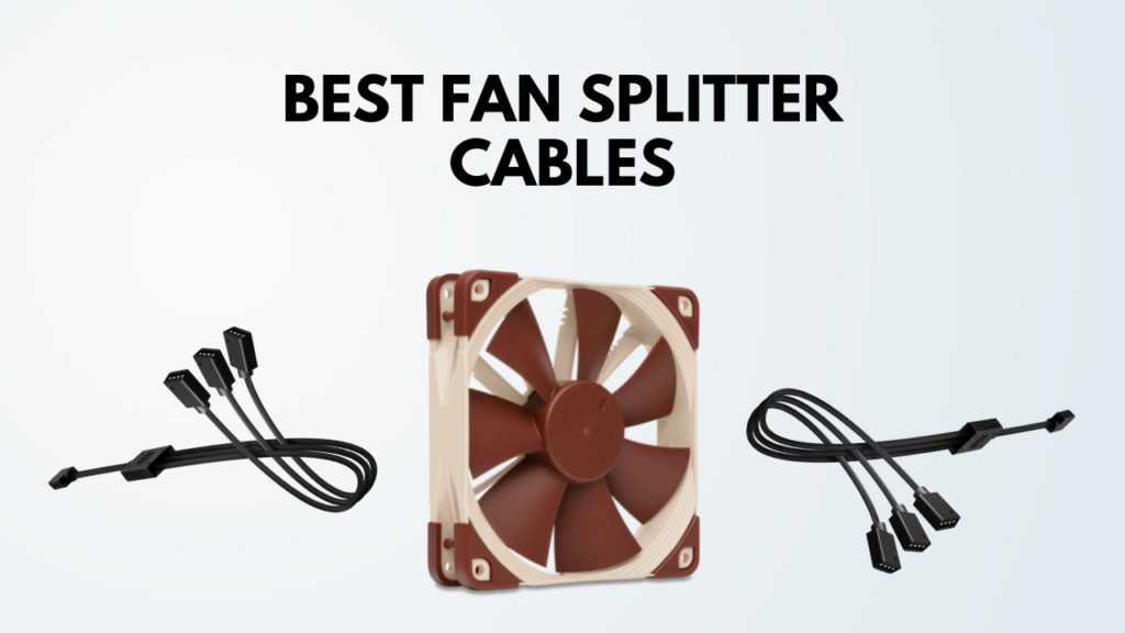 ustabil Forbløffe peave 7 Best Fan Splitter Cables Reviewed [2022 Edition]