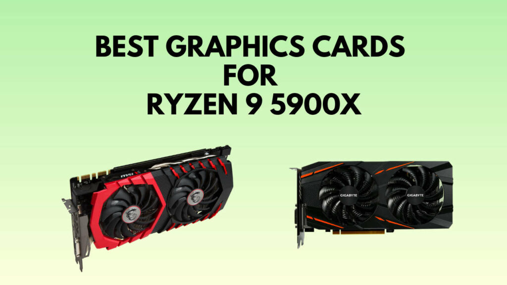 best-graphics-card-for-ryzen-9-5900x