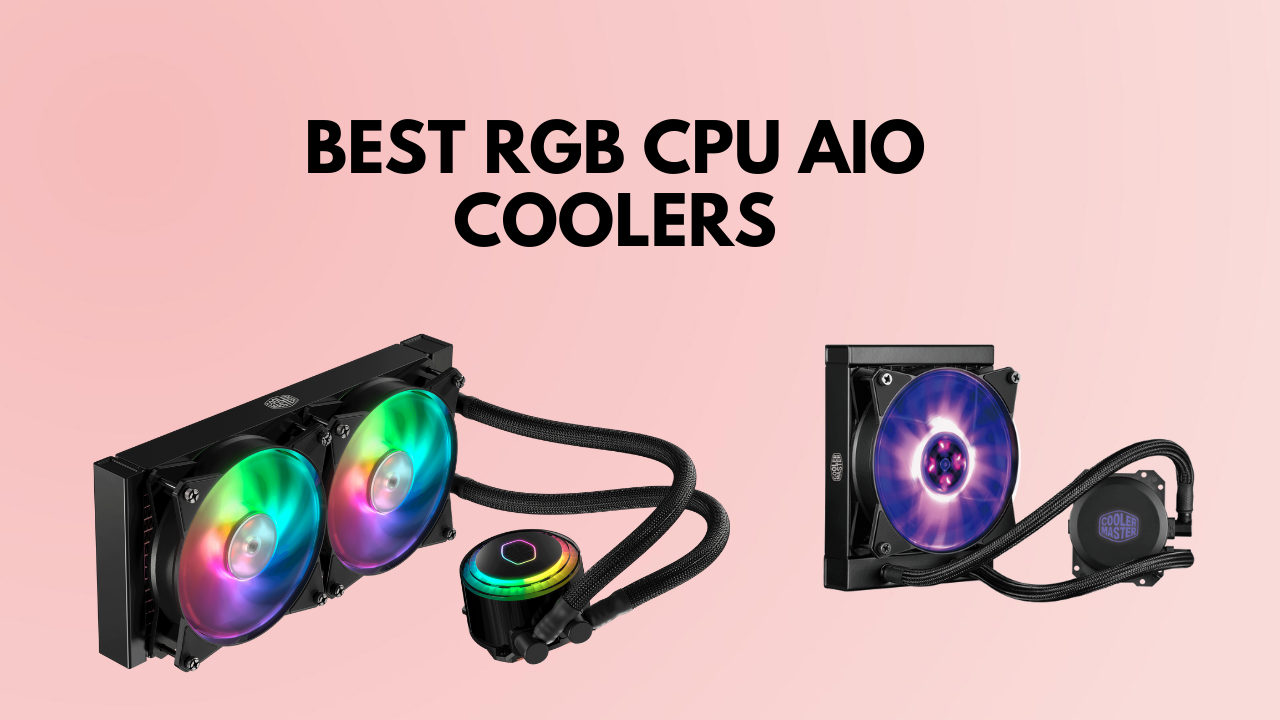 Best RGB AIO CPU Coolers in 2024 [Top 5 Options]