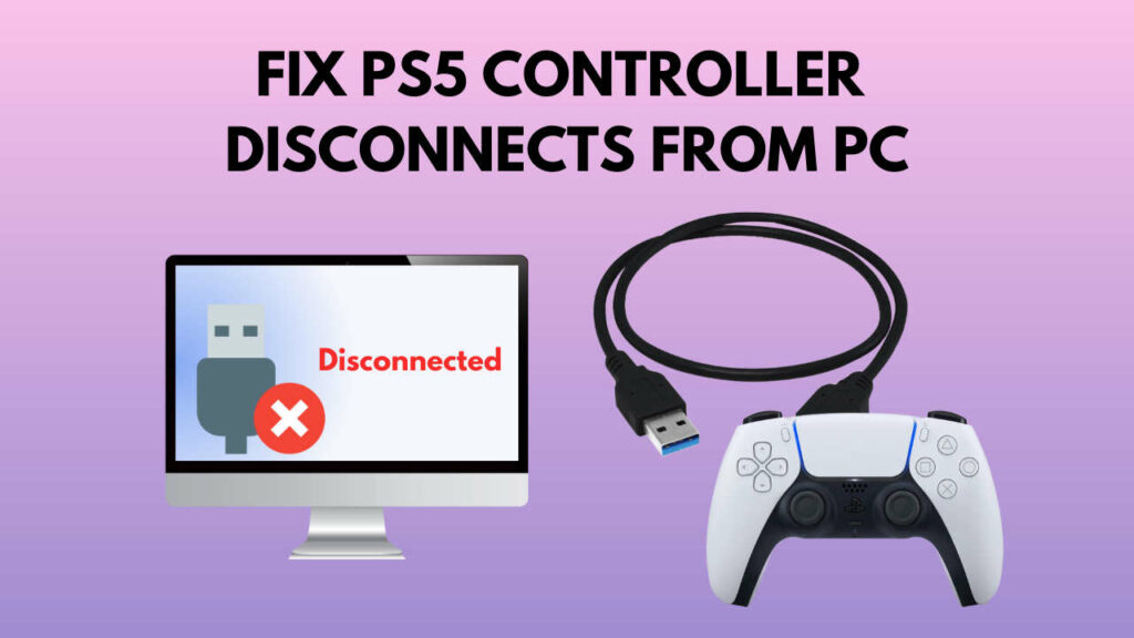 how-to-fix-ps5-controller-keeps-disconnecting-from-pc