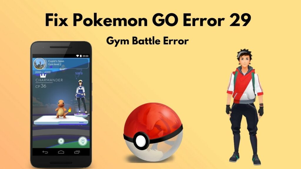 Fix: Pokemon GO Error 29 [100% Working Steps in 2022]