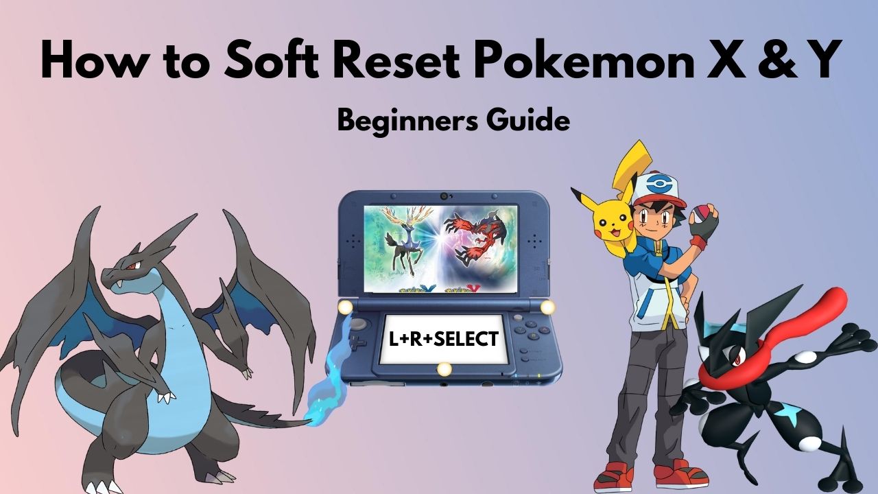 How to Soft reset Pokemon X & Y [Beginners Guide]