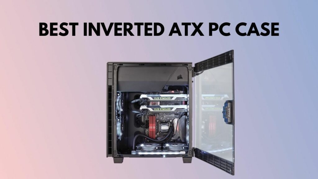 best-inverted-atx-pc-case