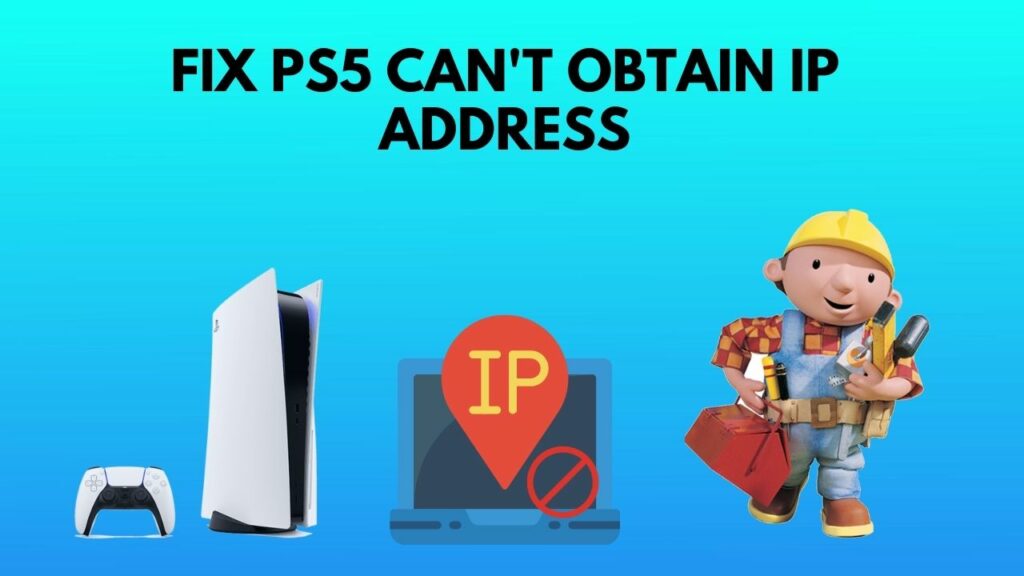 Fix PS5 Can't Obtain IP Address [100% Working Solution 2022]