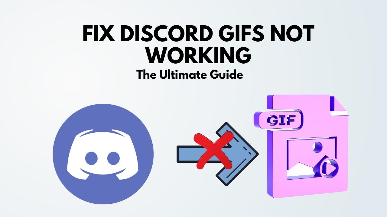 Fix Discord Gifs Not Working 7 Working Solutions 2022