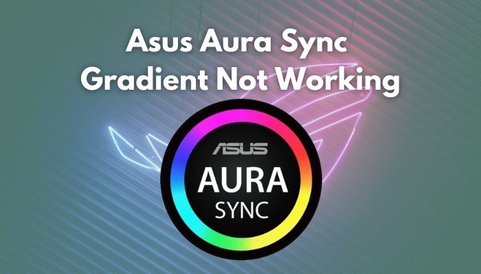 asus-aura-sync-gradient-not-working