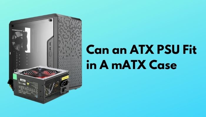 can-an-atx-psu-fit-in-a-matx-case