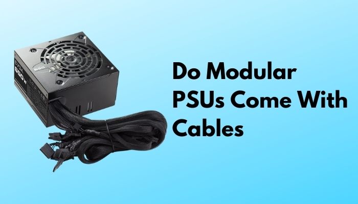 do-modular-psus-come-with-cables