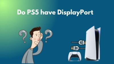 do-ps5-have-displayports