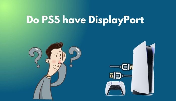 do-ps5-have-displayports