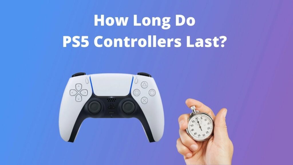 how-long-do-ps5-controllers-lasts