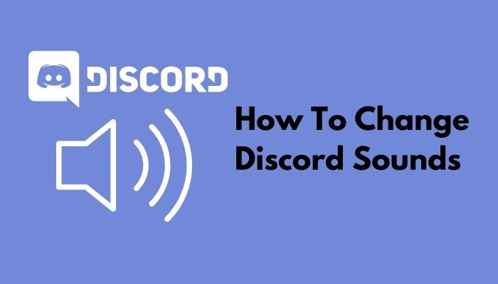 how-to-change-discord-sounds