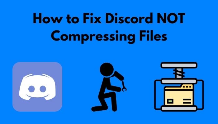 how-to-fix-discord-not-compressing-files