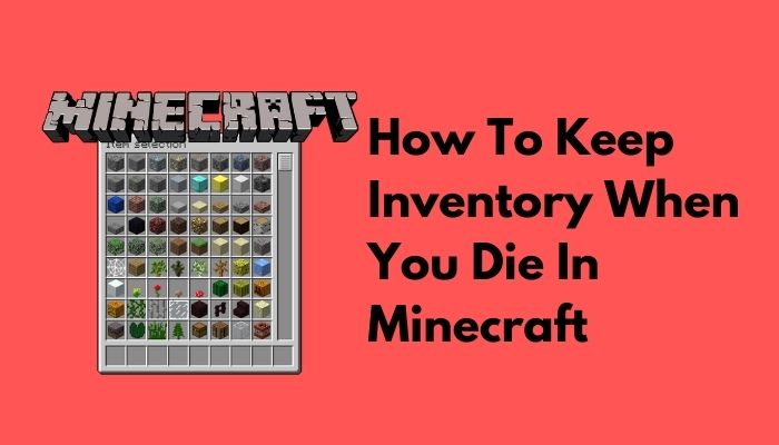 how-to-keep-inventory-when-you-die-in-minecraft