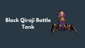 getting black qiraji battle tank