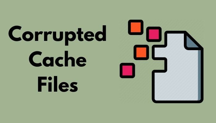 corrupted-cache-files
