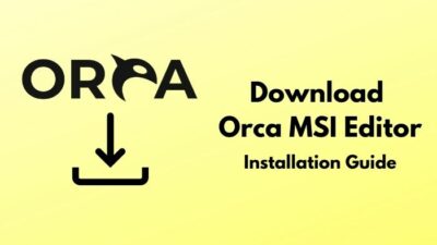 download-orca-msi-editor