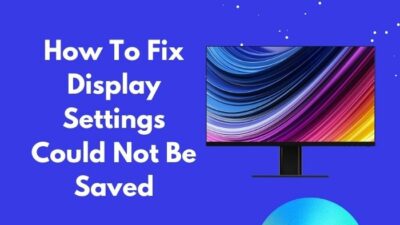 fix-display-settings-could-not-be-saved