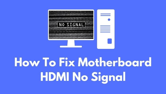 fix-hdmi-on-motherboard-not-working-tested-methods-2024