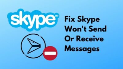 fix-skype-won't-send-or-receive-messages