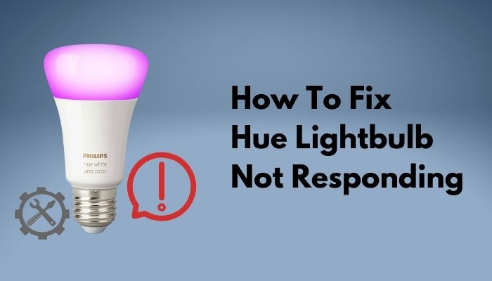 how-to-fix-hue-lightbulb-not-responding