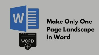 how-to-make-only-one-page-landscape-in-word