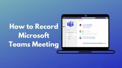 how-to-record-microsoft-teams-meeting