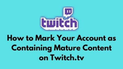 mark-your-account-as-containing-mature-content-on-twitch-tv