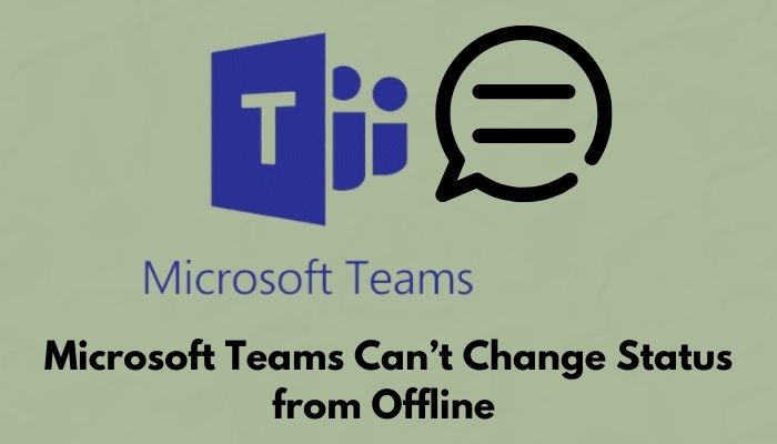 microsoft-teams-cant-change-status-from-offline