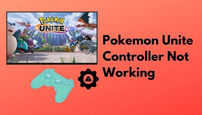 Pokemon Unite Controller Not Working Easy Ways To Fix