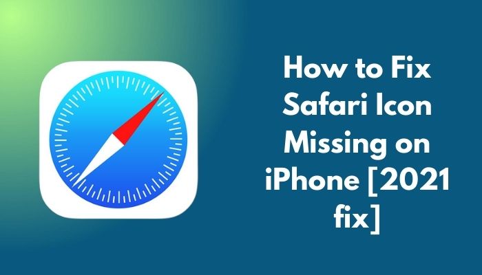 How To Fix Safari Icon Missing On IPhone 2023 Fix 