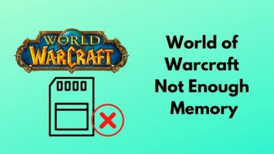 world-of-warcraft-not-enough-memory