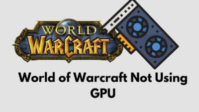 world-of-warcraft-not-using-gpu