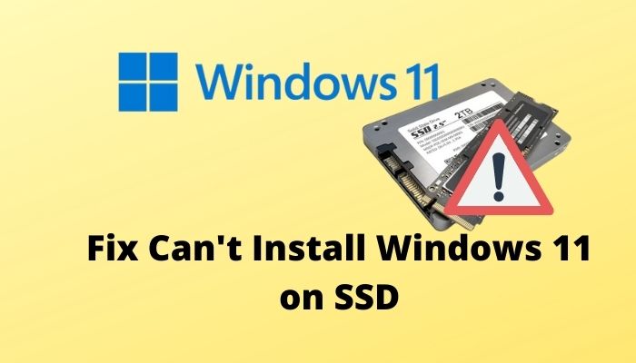 fix-cant-install-windows-11-on-ssd