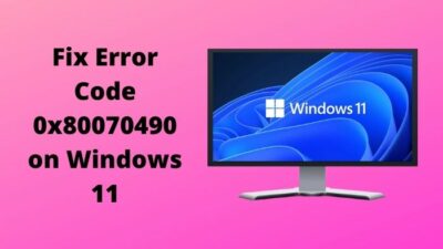 fix-error-code-0x80070490-on-windows-11