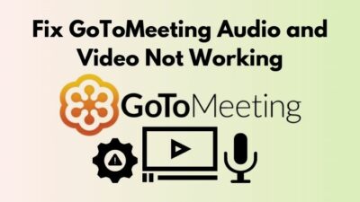 fix-gotomeeting-audio-and-video-not-working