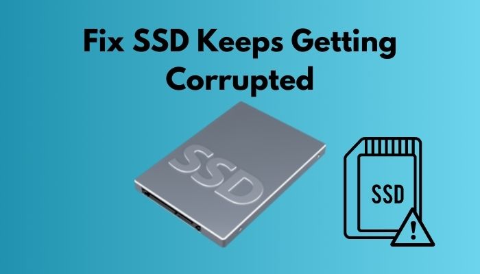 Fix SSD Keeps Getting [Explained]
