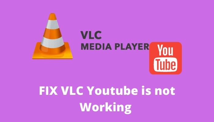 fix-vlc-youtube-is-not-working